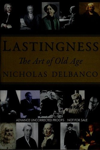 Lastingness: The Art of Old Age