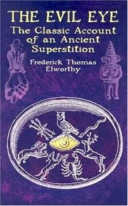 The Evil Eye: The Classic Account of an Ancient Superstition
