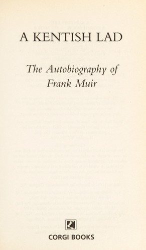 A Kentish Lad: The Autobiography of Frank Muir