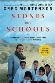 Stones Into Schools: Promoting Peace With Books, Not Bombs, in Afghanistan and Pakistan