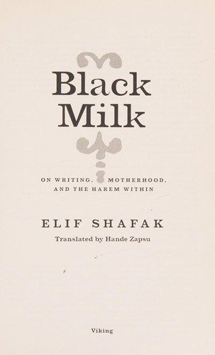 Black Milk: On Writing, Motherhood, and the Harem Within