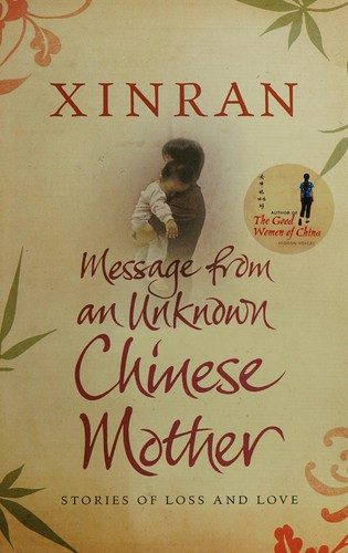 Message from an Unknown Chinese Mother: Stories of Loss and Love