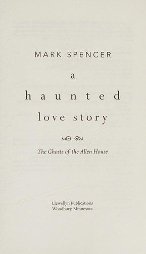 A Haunted Love Story: The Ghosts of the Allen House