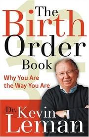 The Birth Order Book: Why You Are the Way You Are