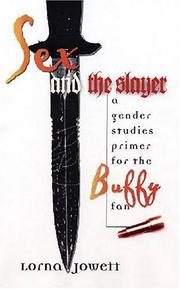 Sex and the Slayer: A Gender Studies Primer for the Buffy Fan