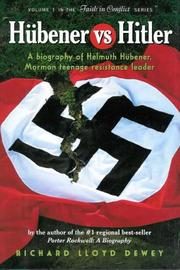 Hubener vs. Hitler: A Biography of Helmuth Hubener, Mormon Teenage Resistance Leader