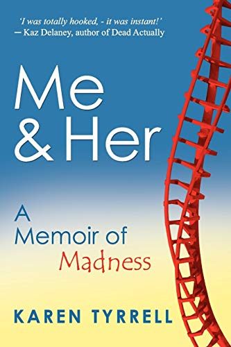 Me and Her: a Memoir Of Madness