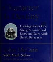 Character Is Destiny: Inspiring Stories Every Young Person Should Know and Every Adult Should Remember