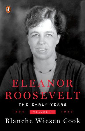 Eleanor Roosevelt, Volume 1: 1884-1933