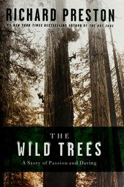 The Wild Trees: A Story of Passion and Daring