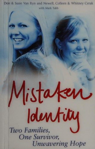 Mistaken Identity: Two Families, One Survivor, Unwavering Hope