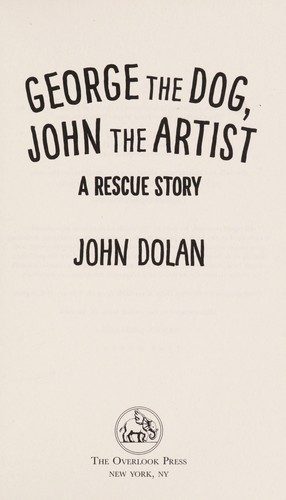 John & George: The Dog Who Saved My Life