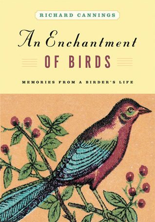 An Enchantment of Birds: Memories from a Birder's Life