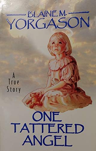 One Tattered Angel: A Touching True Story of the Power of Love