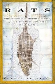 Rats: Observations on the History Habitat of the City's Most Unwanted Inhabitants