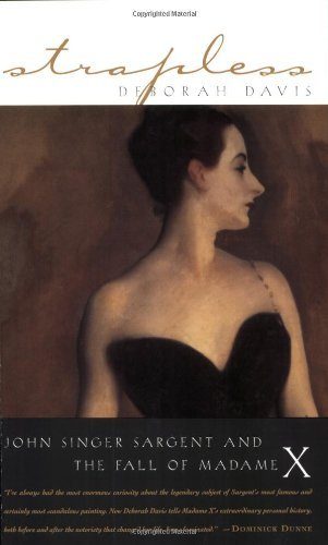 Strapless: John Singer Sargent and the Fall of Madame X