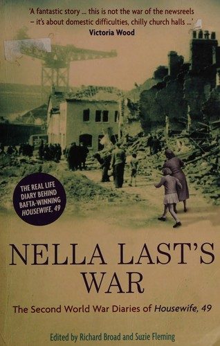 Nella Last's War: The Second World War Diaries of 'Housewife, 49'