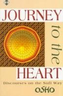 Journey to the Heart: Discoures on the Sufi Way