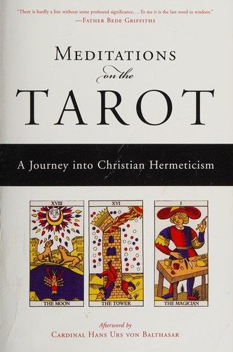 Meditations on the Tarot: A Journey into Christian Hermeticism
