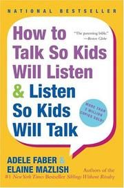 How to Talk So Kids Will Listen & Listen So Kids Will Talk