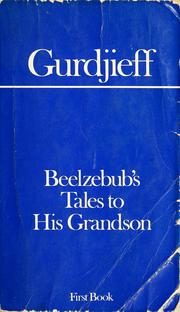 Beelzebub's Tales to His Grandson: First Book