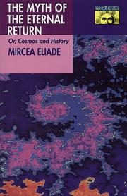 The Myth of the Eternal Return or, Cosmos and History