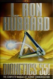 Dianetics 55! The Complete Manual Of Human Communication