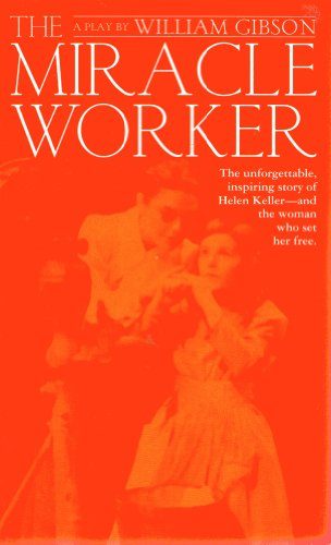 The Miracle Worker: A Play