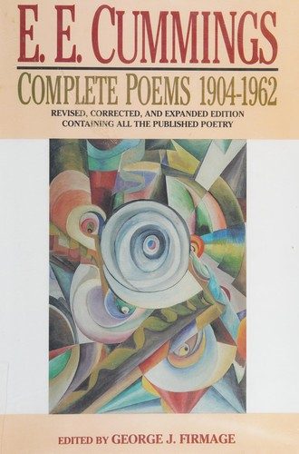 E.E. Cummings: Complete Poems 1904-1962 (Revised, Corrected, and Expanded Edition)