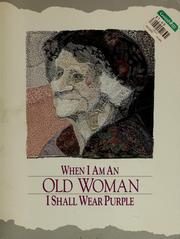 When I Am an Old Woman I Shall Wear Purple