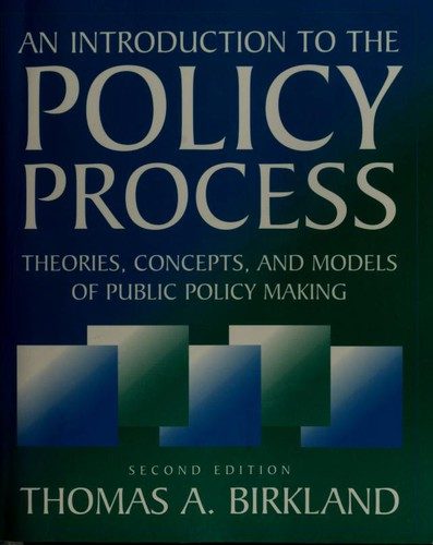 An Introduction to the Policy Process: Theories, Concepts and Models of Public Policy Making