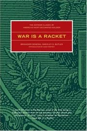 War is a Racket: The Antiwar Classic by America's Most Decorated Soldier