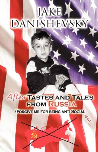 AfterTastes and Tales from Russia (Forgive me for being anti Social...ism)