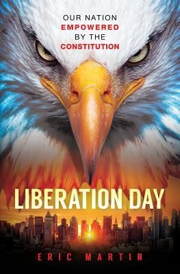 Liberation Day: Our Nation Empowered by the Constitution