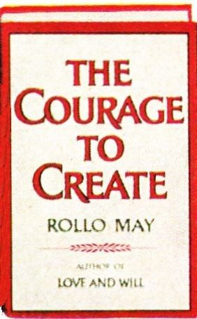 The Courage to Create