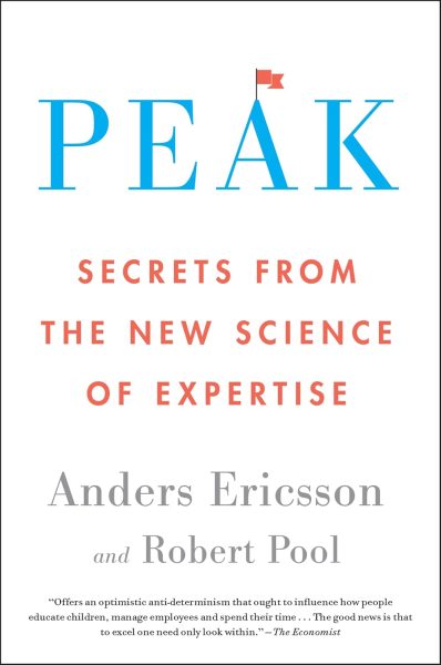 Peak: Secrets from the New Science of Expertise