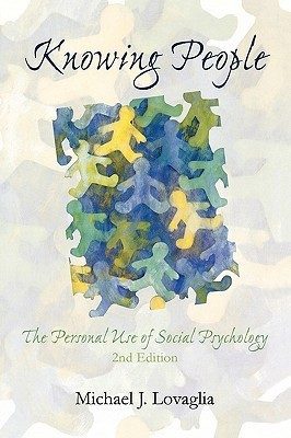 Knowing People: The Personal Use of Social Psychology