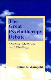 The Great Psychotherapy Debate: Models, Methods and Findings