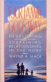 Your Family, God's Way: Developing & Sustaining Relationships in the Home