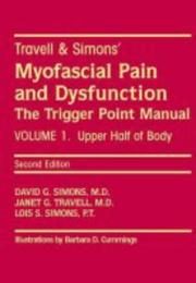 Travell Simons' Myofascial Pain and Dysfunction: The Trigger Point Manual: Volume 1: Upper Half of Body