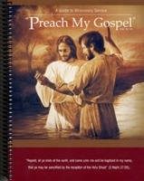Preach My Gospel: A Guide To Missionary Service