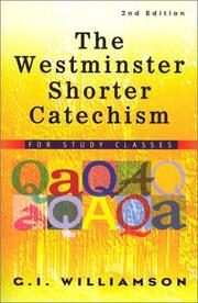 The Westminster Shorter Catechism: For Study Classes