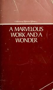 A Marvelous Work and a Wonder
