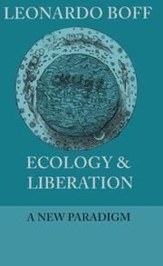 Ecology and Liberation: A New Paradigm (Ecology & Justice Series)