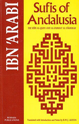 Sufis of Andalusia: The "Ruh al-Quds" & "al-Durrat al-Fakhirah"