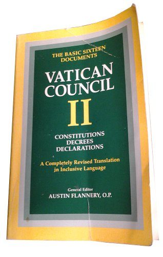 Vatican Council II: Constitutions, Decrees, Declarations