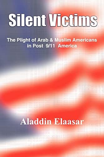 Silent Victims: The Plight of Arab & Muslim Americans in Post 9/11 America