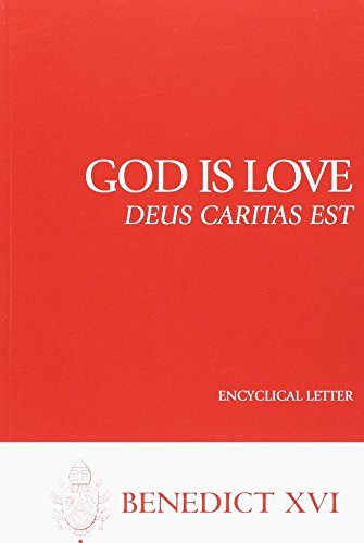 God Is Love: Deus Caritas Est