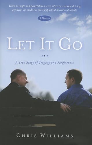 Let It Go: A True Story of Tragedy and Forgiveness