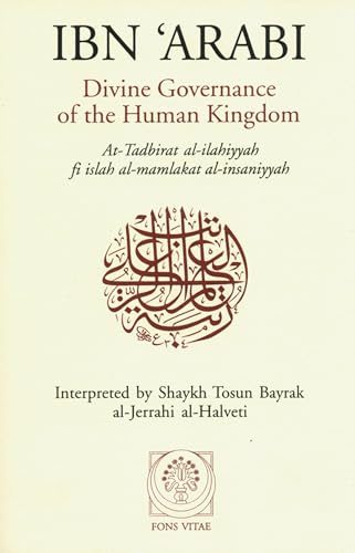 Divine Governance of the Human Kingdom: Including What the Seeker Needs and The One Alone